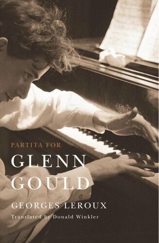 Partita for Glenn Gould: An Inquiry into the Nature of Genius