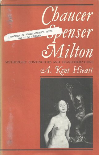 Chaucer, Spenser, Milton: Mythopoeic Continuities and Transformations