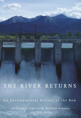The River Returns: An Environmental History of the Bow
