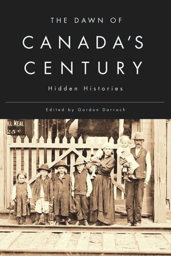 The Dawn of Canada's Century: Hidden Histories