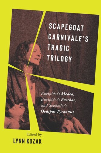 Scapegoat Carnivale’s Tragic Trilogy: Euripides’s Medea, Euripides’s Bacchae, and Sophocles’s Oedipus Tyrannus
