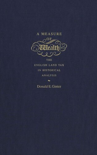 Measure of Wealth: The English Land Tax in Historical Analysis