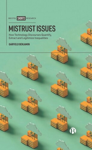 Mistrust Issues: How Technology Discourses Quantify, Extract and Legitimize Inequalities