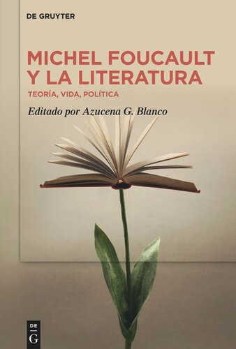 Michel Foucault y la literatura: Teoría, vida, política