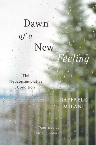 Dawn of a New Feeling: The Neocontemplative Condition