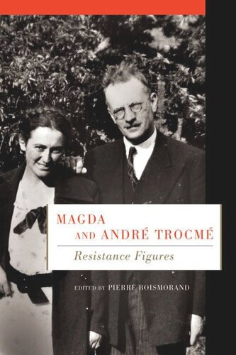 Magda and André Trocmé: Resistance Figures