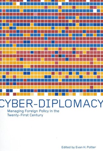 Cyber-Diplomacy: Managing Foreign Policy in the Twenty-First Century