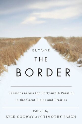 Beyond the Border: Tensions across the Forty-Ninth Parallel in the Great Plains and Prairies