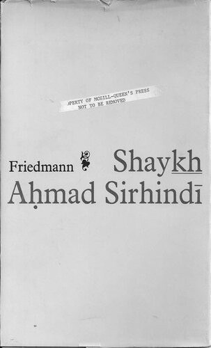 Shaykh Ahman Sirhindi: An Outline of His Thought and a Study of His Image in the Eyes of Posterity