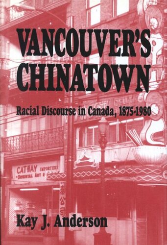 Vancouver's Chinatown: Racial Discourse in Canada, 1875-1980