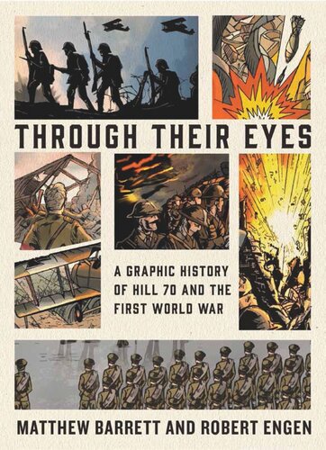 Through Their Eyes: A Graphic History of Hill 70 and Canada's First World War