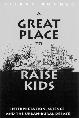 Great Place to Raise Kids: Interpretation, Science, and the Rural-Urban Debate