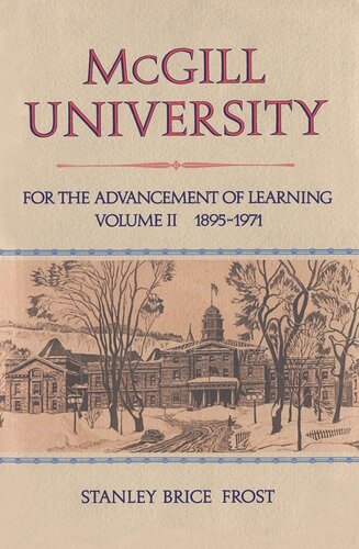 McGill University: For the Advancement of Learning, Volume II, 1895-1971