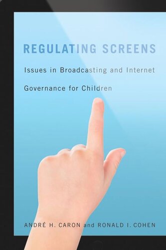 Regulating Screens: Issues in Broadcasting and Internet Governance for Children
