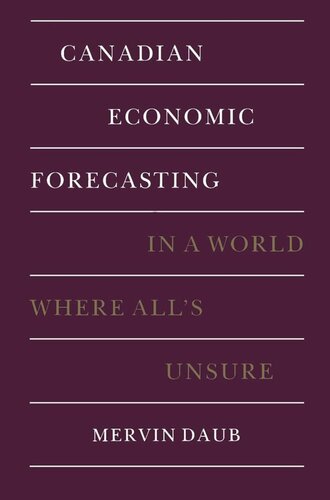 Canadian Economic Forecasting: In a World Where All's Unsure