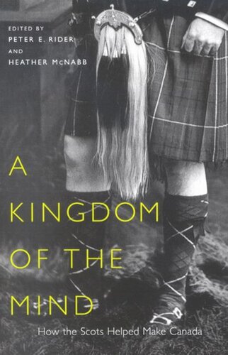 Kingdom of the Mind: How the Scots Helped Make Canada
