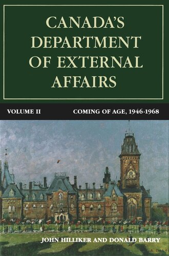 Canada's Department of External Affairs, Volume 2: Coming of Age, 1946-1968