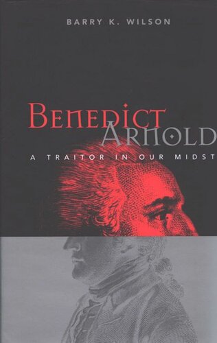 Benedict Arnold: A Traitor in Our Midst