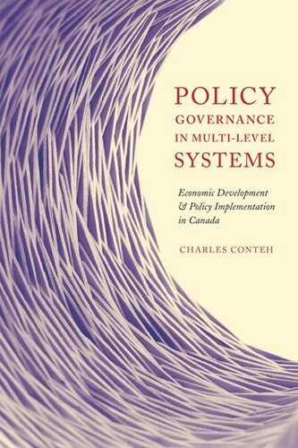 Policy Governance in Multi-level Systems: Economic Development and Policy Implementation in Canada