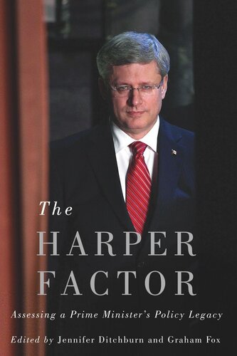 The Harper Factor: Assessing a Prime Minister's Policy Legacy