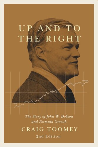 Up and to the Right: The Story of John W. Dobson and Formula Growth Second Edition