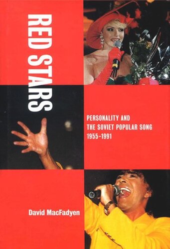 Red Stars: Personality and the Soviet Popular Song, 1955-1991
