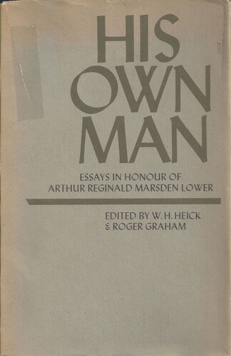 His Own Man: Essays in Honour of Arthur Reginald Marsden Lower