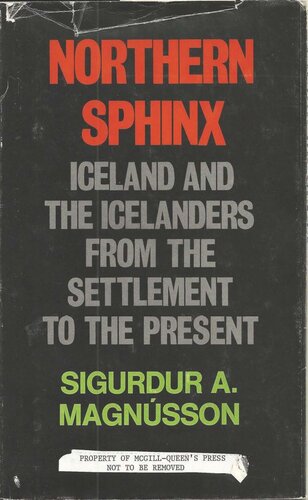 Northern Sphinx: Iceland and the Icelanders from the Settlement to the Present