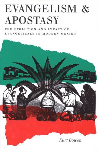 Evangelism and Apostasy: The Evolution and Impact of Evangelicals in Modern Mexico