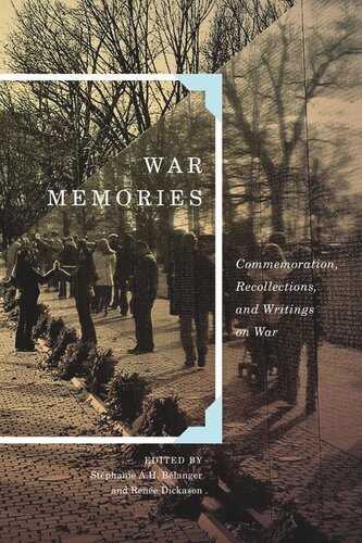 War Memories: Commemoration, Recollections, and Writings on War