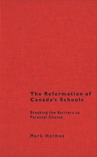 Reformation of Canada's Schools: Breaking the Barriers to Parental Choice