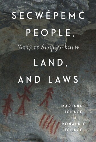 Secwépemc People, Land, and Laws: Yerí7 re Stsq'ey's-kucw