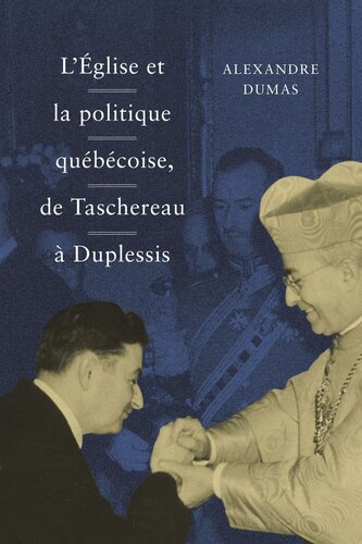 L'Église et la politique québécoise, de Taschereau à Duplessis