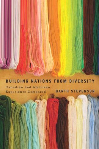 Building Nations from Diversity: Canadian and American Experience Compared
