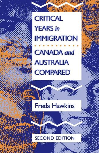 Critical Years in Immigration: Canada and Australia Compared