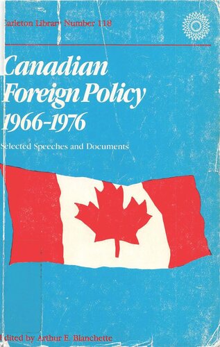 Canadian Foreign Policy, 1966-1976: Selected Speeches and Documents