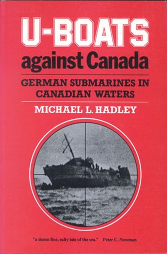 U-Boats Against Canada: German Submarines in Canadian Waters