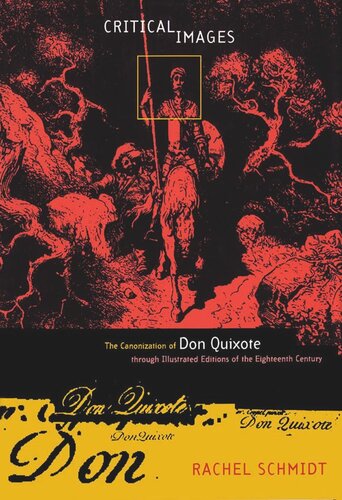 Critical Images: The Canonization of Don Quixote through Illustrated Editions of the Eighteenth Century