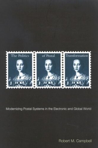 Politics of Postal Transformation: Modernizing Postal Systems in the Electronic and Global World