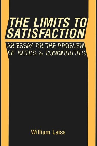 Limits to Satisfaction: An Essay on the Problem of Needs and Commodities