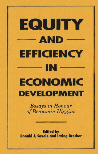 Equity and Efficiency in Economic Development: Essays in Honour of Benjamin Higgins