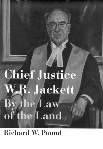 Chief Justice W.R. Jackett: By the Law of the Land