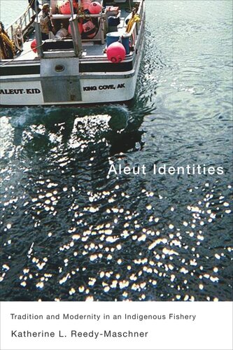 Aleut Identities: Tradition and Modernity in an Indigenous Fishery
