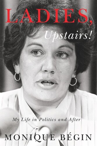 Ladies, Upstairs!: My Life in Politics and After