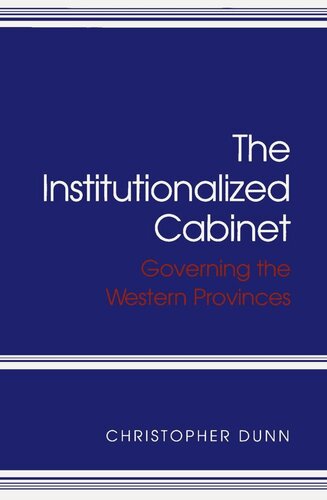 Institutionalized Cabinet: Governing the Western Provinces