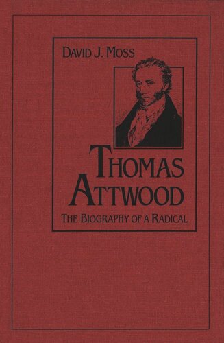 Thomas Attwood: The Biography of a Radical