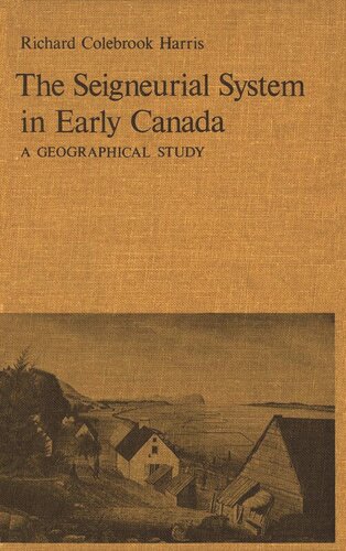 Seigneurial System in Early Canada: A Geographical Study