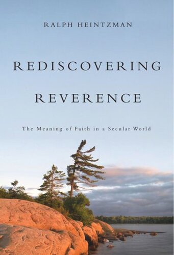 Rediscovering Reverence: The Meaning of Faith in a Secular World