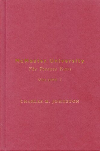 McMaster University, Volume 1: The Toronto Years