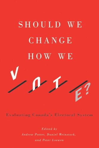Should We Change How We Vote?: Evaluating Canada’s Electoral System